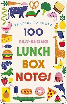 100 Pass-Along Lunch Box Notes for Kids