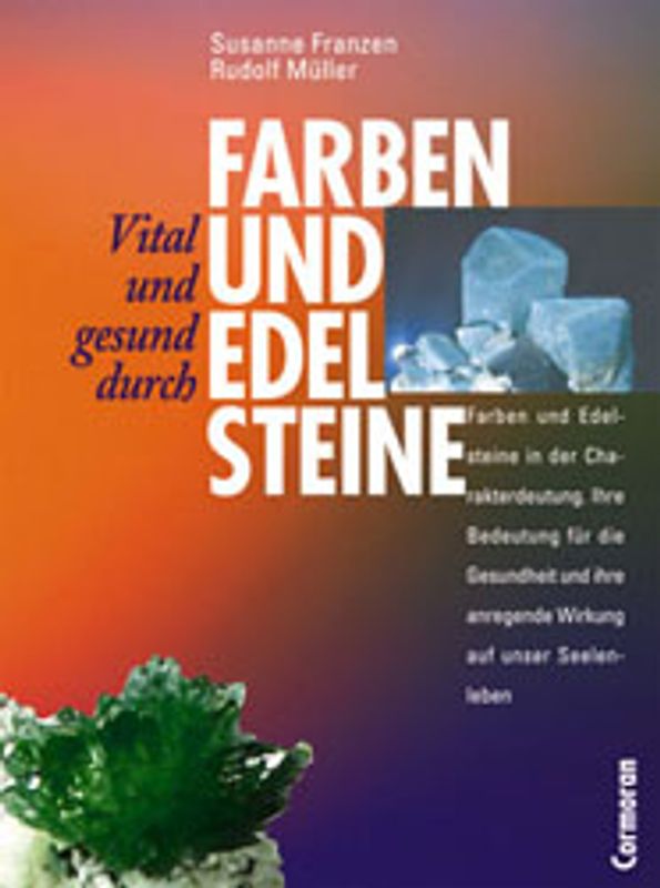 Vital und gesund durch Farben und Edelsteine
