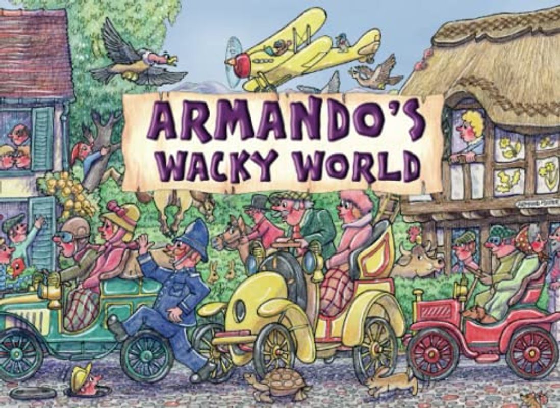ARMANDO'S WACKY WORLD (ARMANDO'S CHILDREN'S BOOKS)