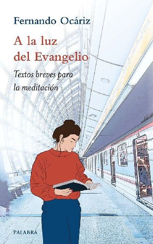 A la luz del evangelio : textos breves para la meditación