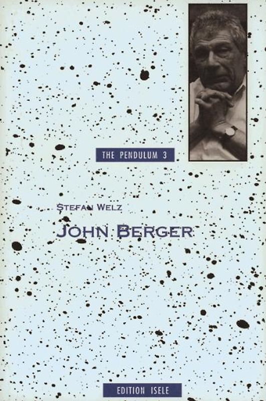 Ways of Seeing - Limits of Telling: Sehen und Erzählen in den Romanen John Bergers