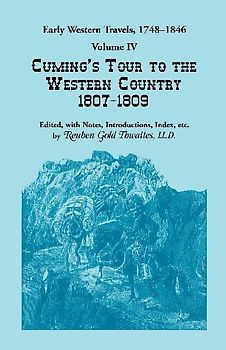 Early Western Travels, 1748-1846, Volume IV