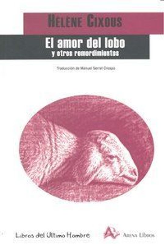 El amor del lobo : y otros remordimientos