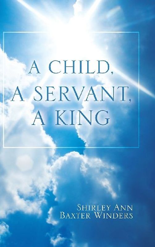 A Child, a Servant, a King