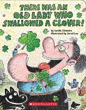 There Was an Old Lady Who Swallowed a Clover!