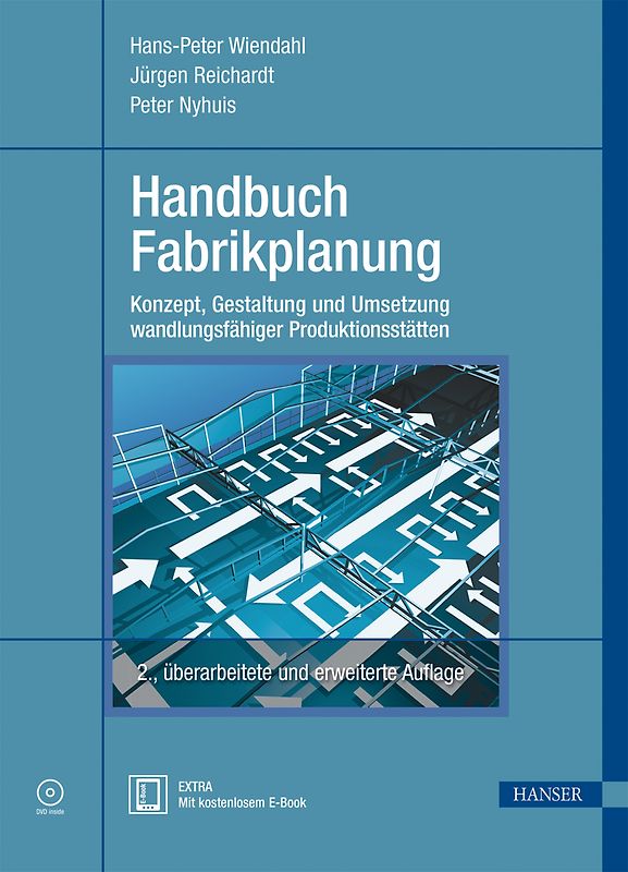 Handbuch Fabrikplanung. Konzept, Gestaltung und Umsetzung wandlungsfähiger Produktionsstätten