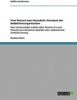 Vom Ressort zum Newsdesk: Konzepte der Redaktionsorganisation