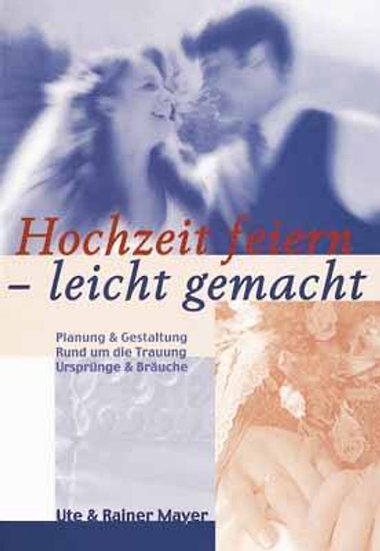 Hochzeit feiern - leicht gemacht