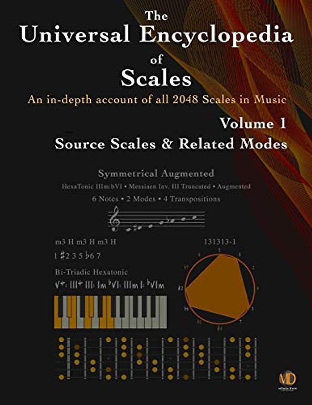 The Universal Encyclopedia of Scales Volume 1: Source Scales & Related Modes