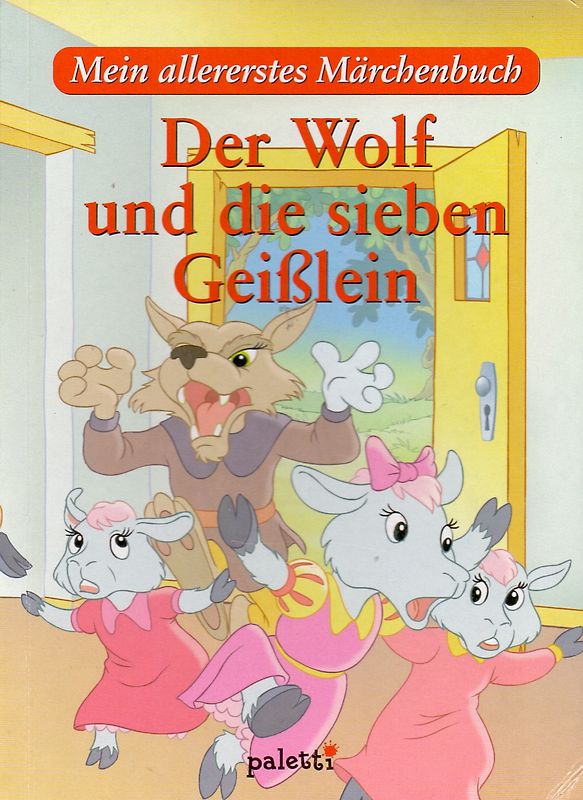 Mein allererstes Märchenbuch: Der Wolf und die sieben Geißlein [Gebundene Ausgabe]