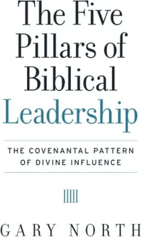 The Five Pillars of Biblical Leadership