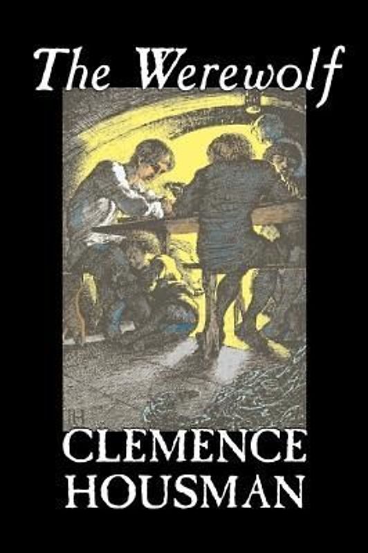 The Werewolf by Clemence Housman, Fiction, Fantasy, Horror, Mystery & Detective
