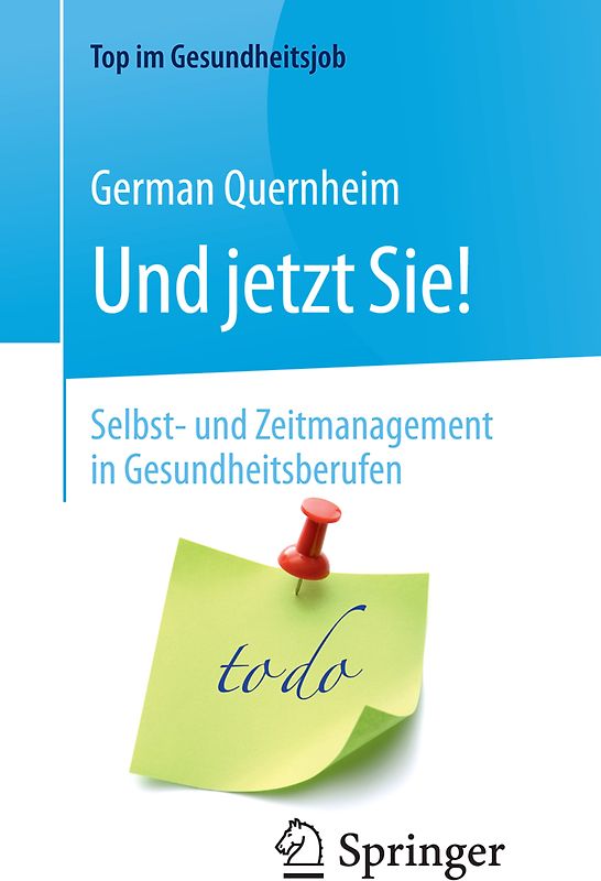 Und jetzt Sie! – Selbst- und Zeitmanagement in Gesundheitsberufen