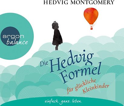 Die Hedvig-Formel für glückliche Kleinkinder