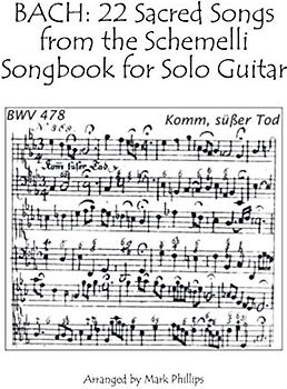 BACH: 22 Sacred Songs from the Schemelli Songbook for Solo Guitar
