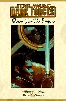 Star wars:  dark forces, soldier for the empire - William C. Dietz