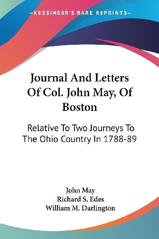 Journal And Letters Of Col. John May, Of Boston
