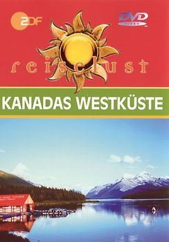 Kanadas Westküste - ZDF Reiselust DVD