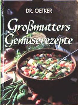 Grossmutters Gemüserezepte