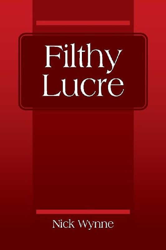 Filthy Lucre
