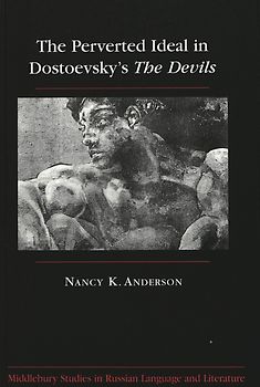 The Perverted Ideal in Dostoevsky's «The Devils»