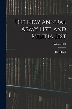 The new Annual Army List, and Militia List; Volume 1861