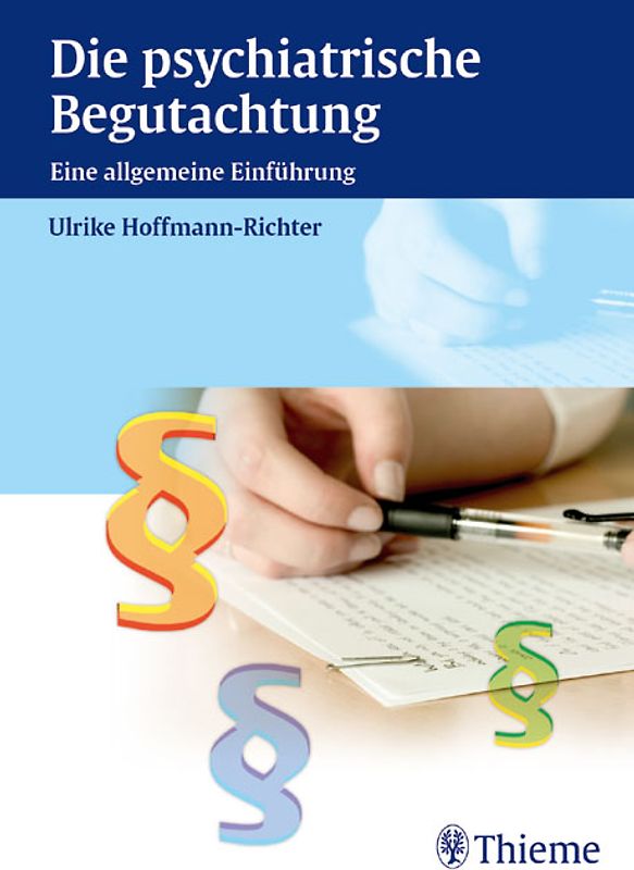 Die psychiatrische Begutachtung. Eine allgemeine Einführung