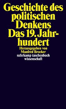Geschichte des politischen Denkens. Das 19. Jahrhundert