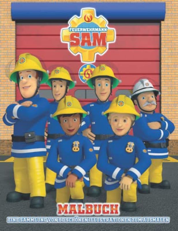 Feuerwehrmann Sam – MALBUCH - Eine Sammlung von 50 schönen Illustrationen zum Ausmalen