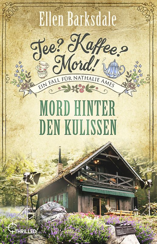 Tee? Kaffee? Mord! Mord hinter den Kulissen