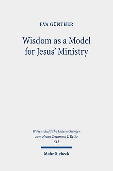 Wisdom as a Model for Jesus' Ministry