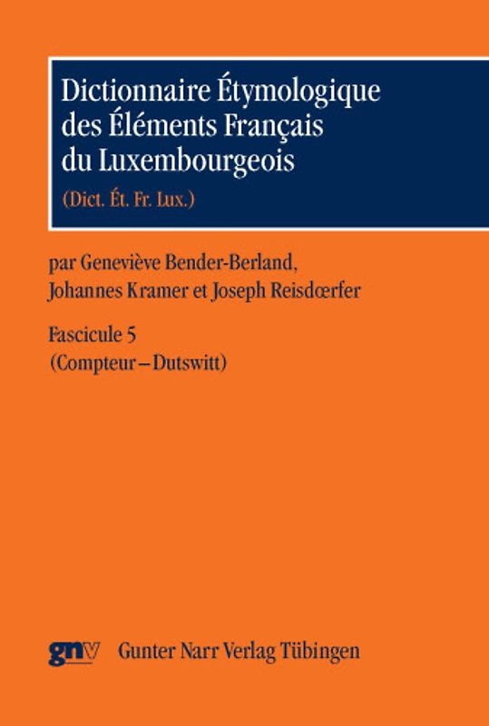 Dictionnaire Étymologique des Éléments Français du Luxembourgeois (Dict. Ét. Fr. Lux.)