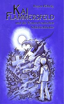 Kai Flammersfeld und die Transsylvanischen Schicksalskekse