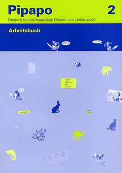 Pipapo 2 - Deutsch für mehrsprachige Klassen und Lerngruppen / Arbeitsbuch