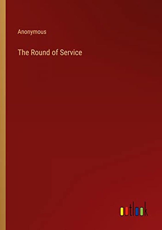 The Round of Service