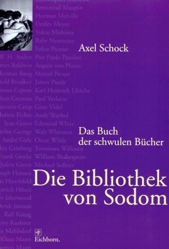 Die Bibliothek von Sodom. Ein Vademecum der schwulen Bücher