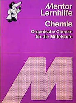 Organische Chemie für die Mittelstufe. Basiswissen für die Klassen 7-10