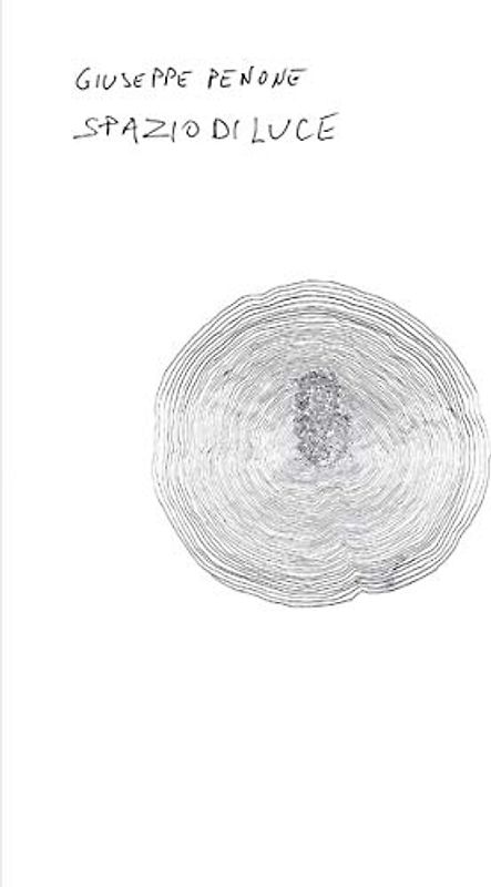 Giuseppe Penone: Spazio di Luce (Whitechapel Art Gallery, London: Exhibition Catalogues)