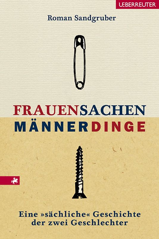 Frauensachen - Männerdinge. Eine "sächliche" Geschichte der zwei Geschlechter