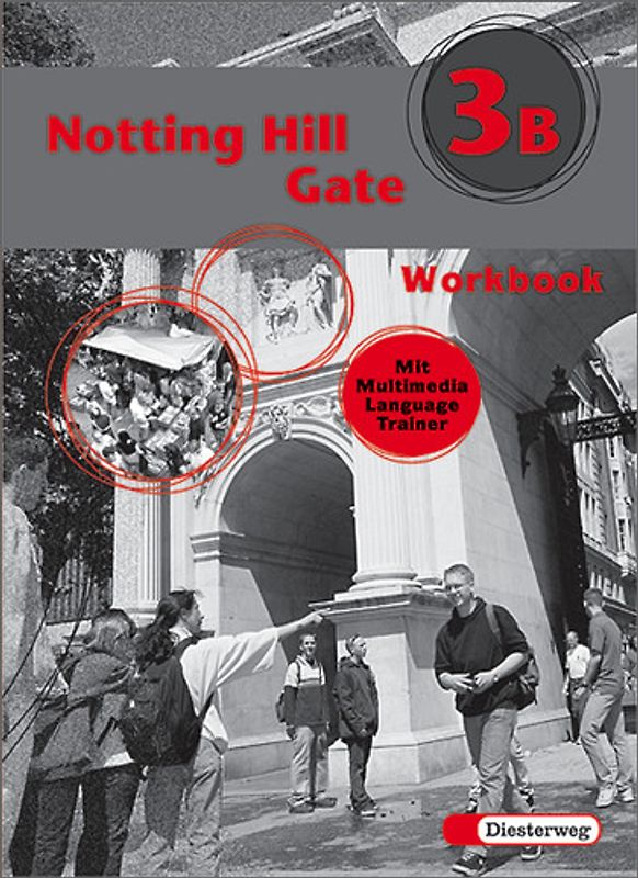 Notting Hill Gate - Neubearbeitung. Lehrwerk für den Englischunterricht / Notting Hill Gate - Ausgabe 2000. Workbook 3B mit Multimedia Language Trainer