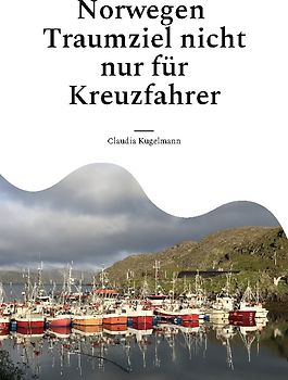 Norwegen Traumziel nicht nur für Kreuzfahrer