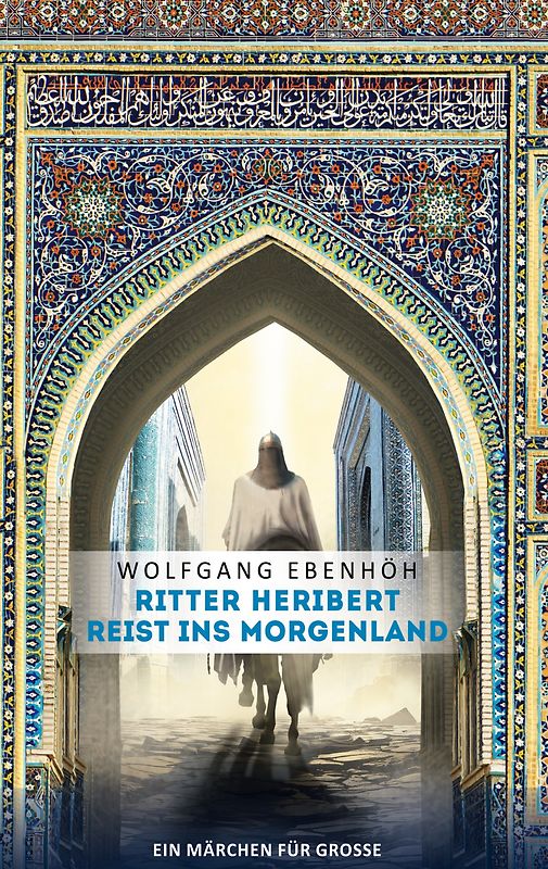 Ritter Heribert reist ins Morgenland