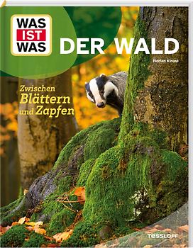 WAS IST WAS Der Wald. Zwischen Blättern und Zapfen