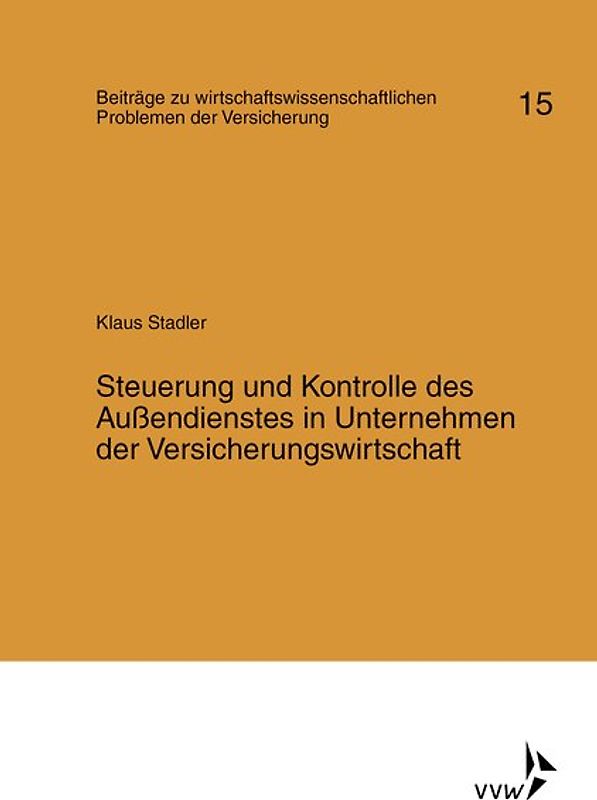 Steuerung und Kontrolle des Außendienstes in Unternehmen der Versicherungswirtschaft