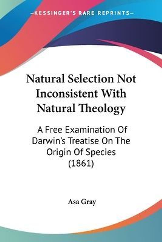 Natural Selection Not Inconsistent With Natural Theology
