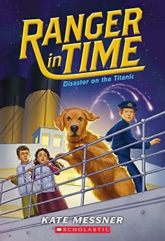 Disaster on the Titanic (Ranger in Time #9), Volume 9