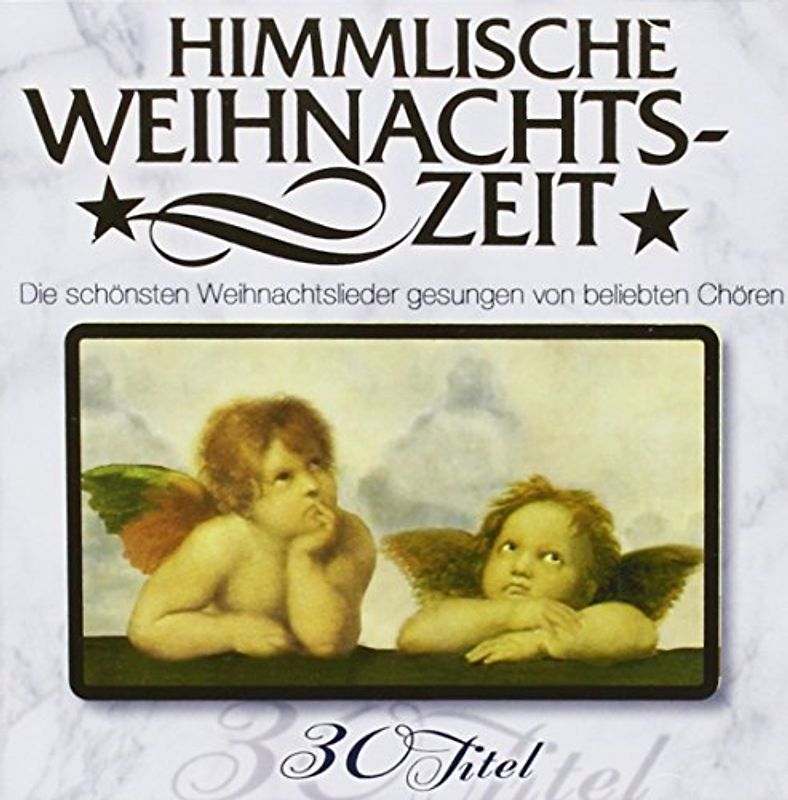 Various - Himmlische Weihnachtszeit - 30 bekannte Weihnachtslieder gesungen von beliebten Chören - Tölzer Knabenchor, Berliner Mozart Chor, Volksliederchor Salzburg (Weihnacht - Weihnachten)