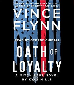 Oath of Loyalty (Volume 21) (A Mitch Rapp Novel)