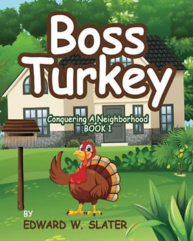 Boss Turkey: Conquering a Neighborhood Book 1