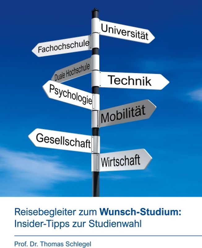 Reisebegleiter zum Wunsch-Studium: Insider-Tipps zur Studienwahl